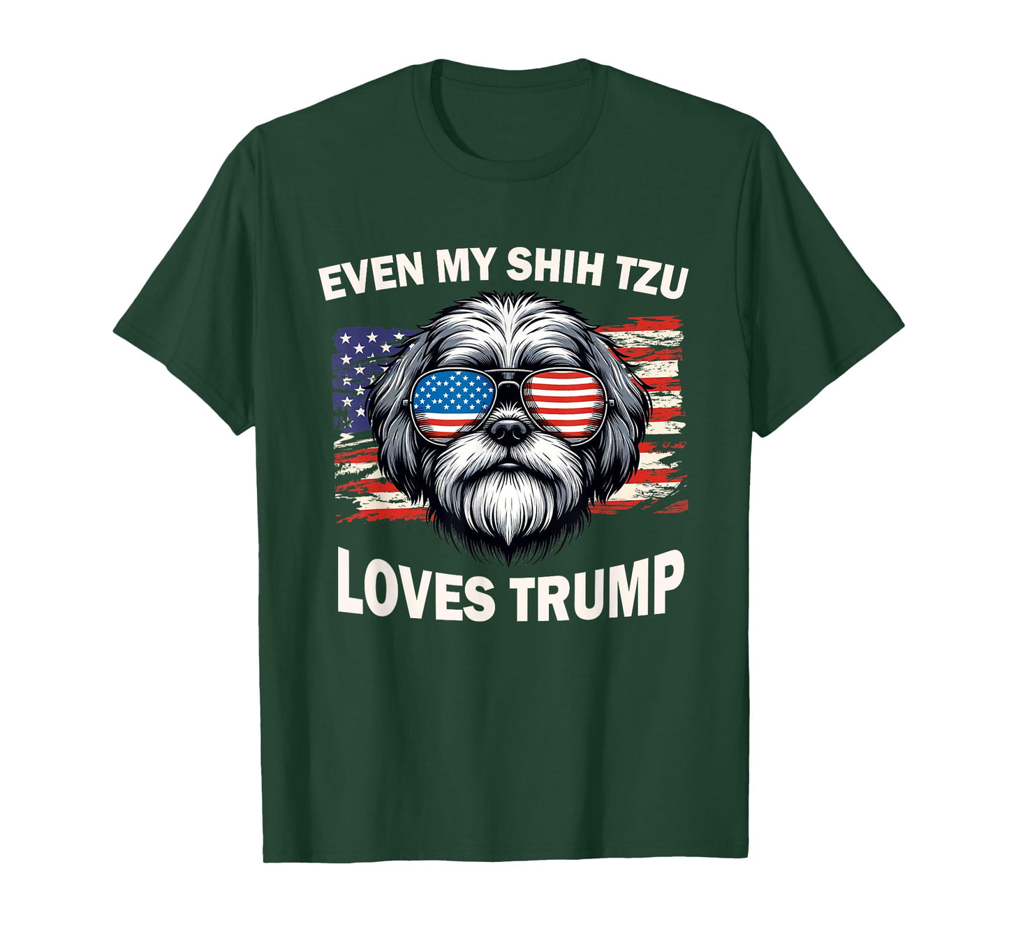 Even My Shih Tzu Loves Trump, Trump Supporter Dog Lover Men Women T-Shirt