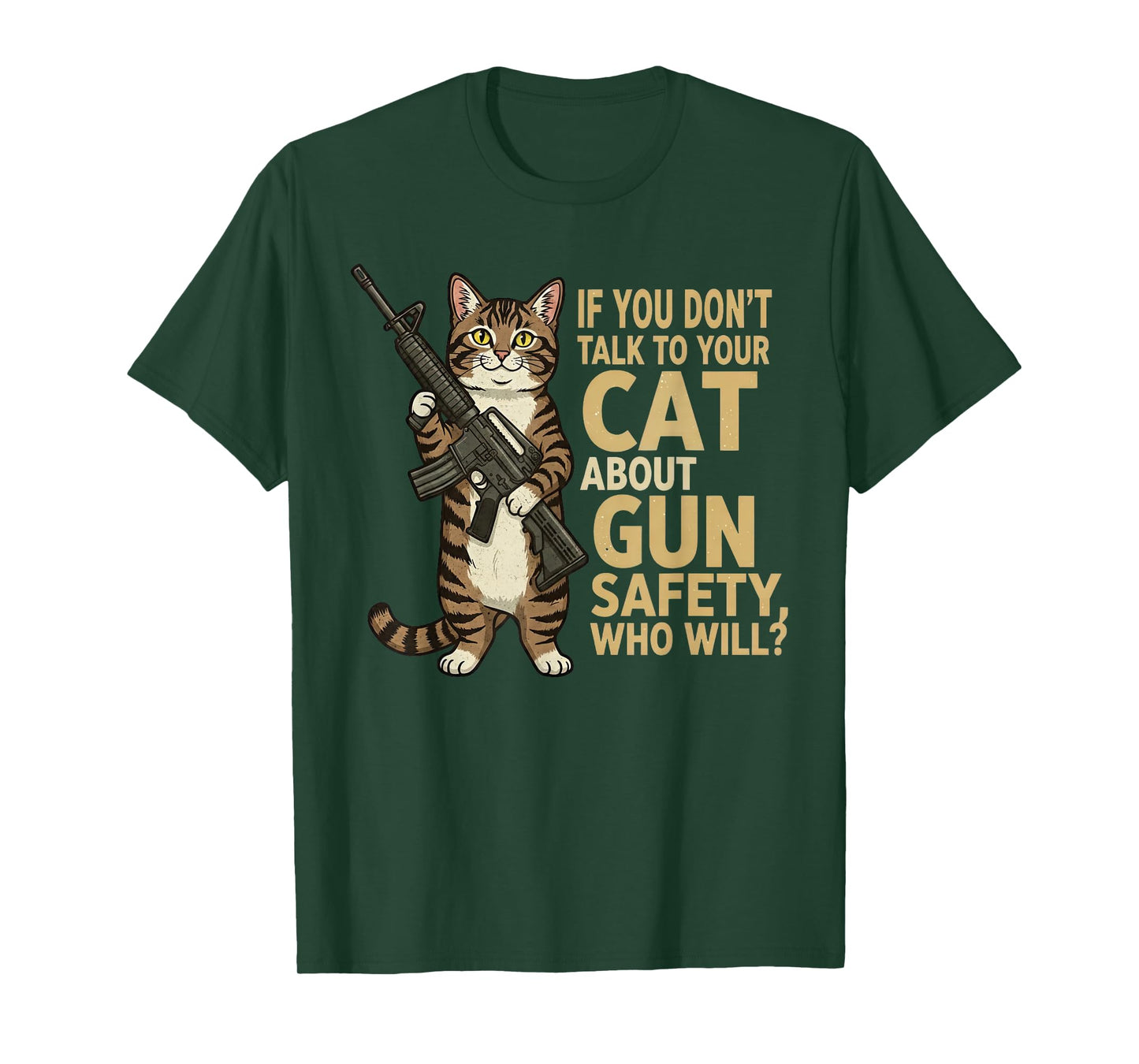 Talk to Your Cat About Gun Safety Funny Cat Humor T-Shirt