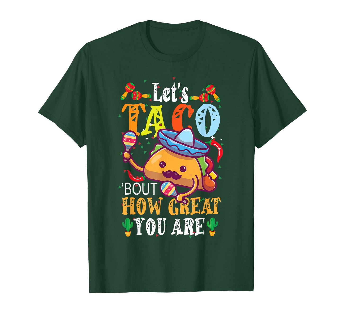 Let's Taco Bout How Great You Are Student Appreciation T-Shirt