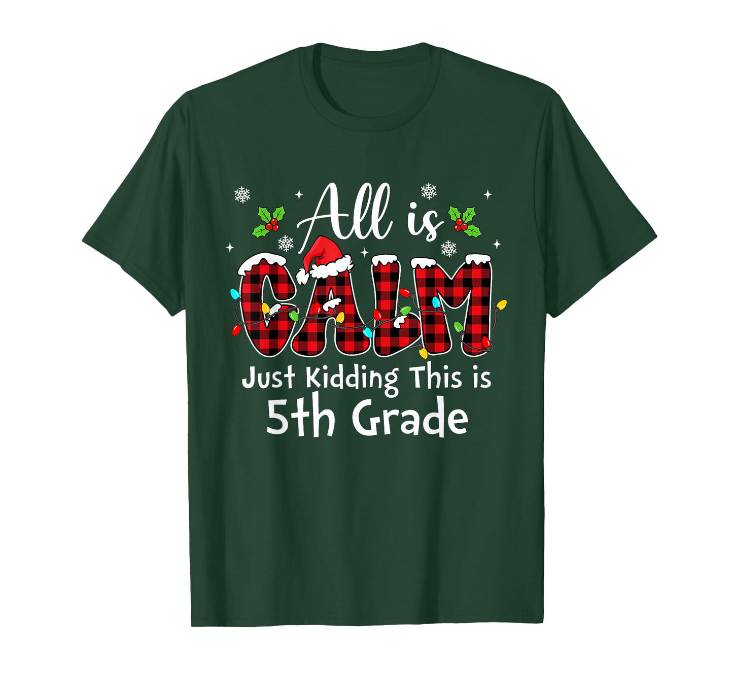 All is Calm Just Kidding 5th Grade Red Buffalo Plaid Xmas T-Shirt