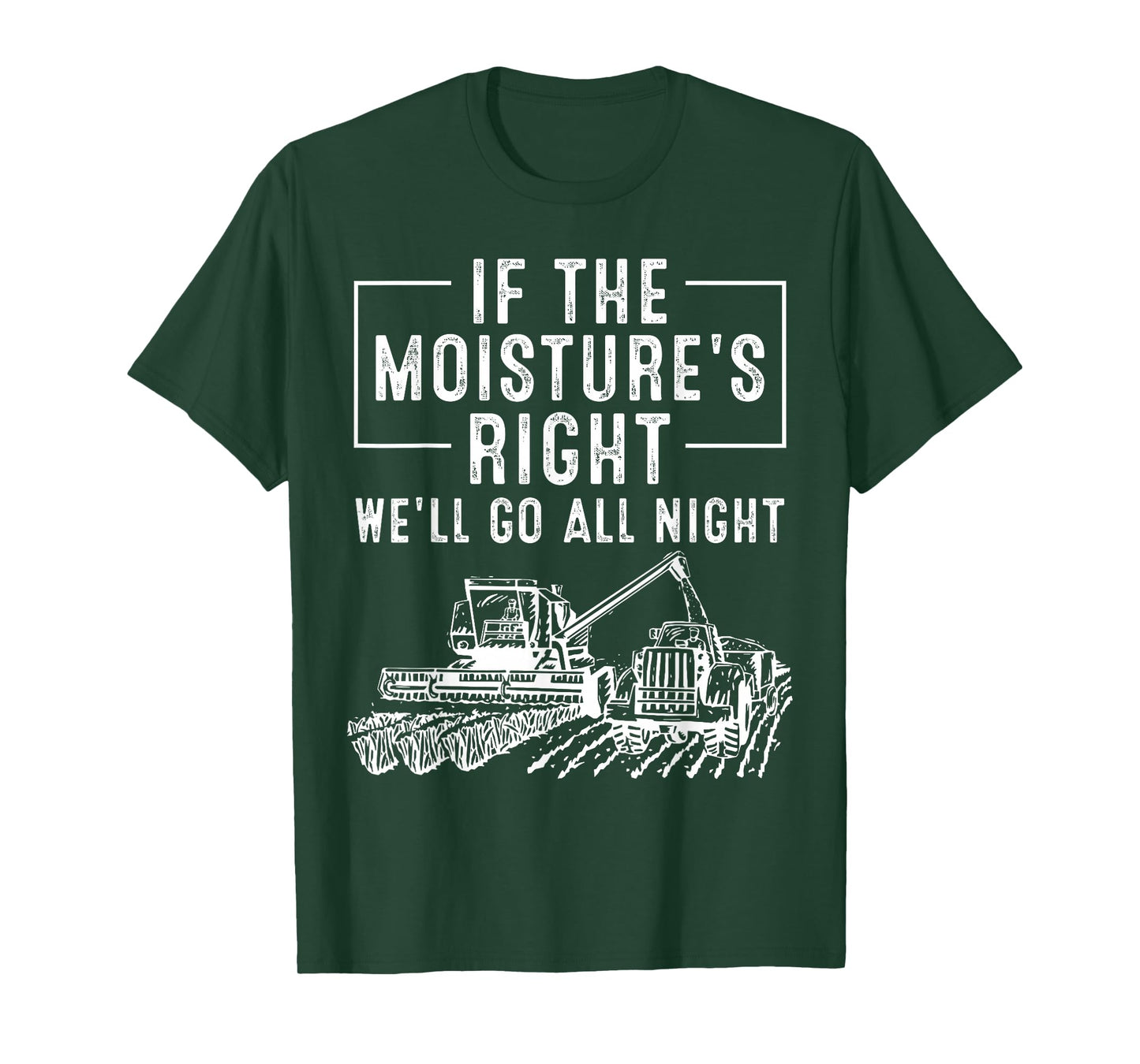 Cool If The Moisture's Right Farmer Gift Funny Farm Men T-Shirt
