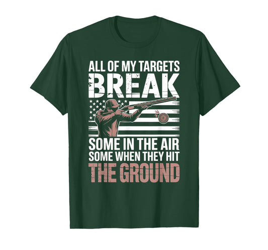 All My Targets Break Some in Air Some on Ground USA Flag T-Shirt