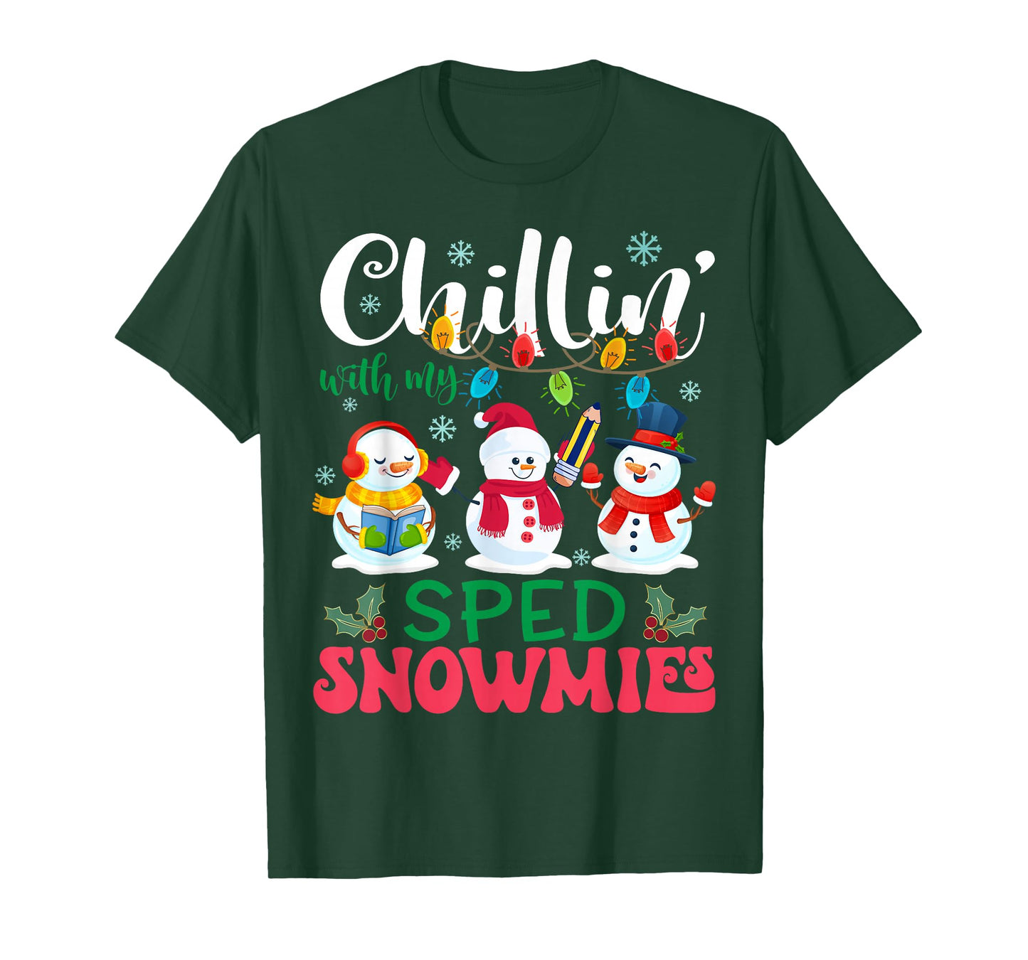 Chillin With My SPED Snowmies Light Christmas Teacher T-Shirt