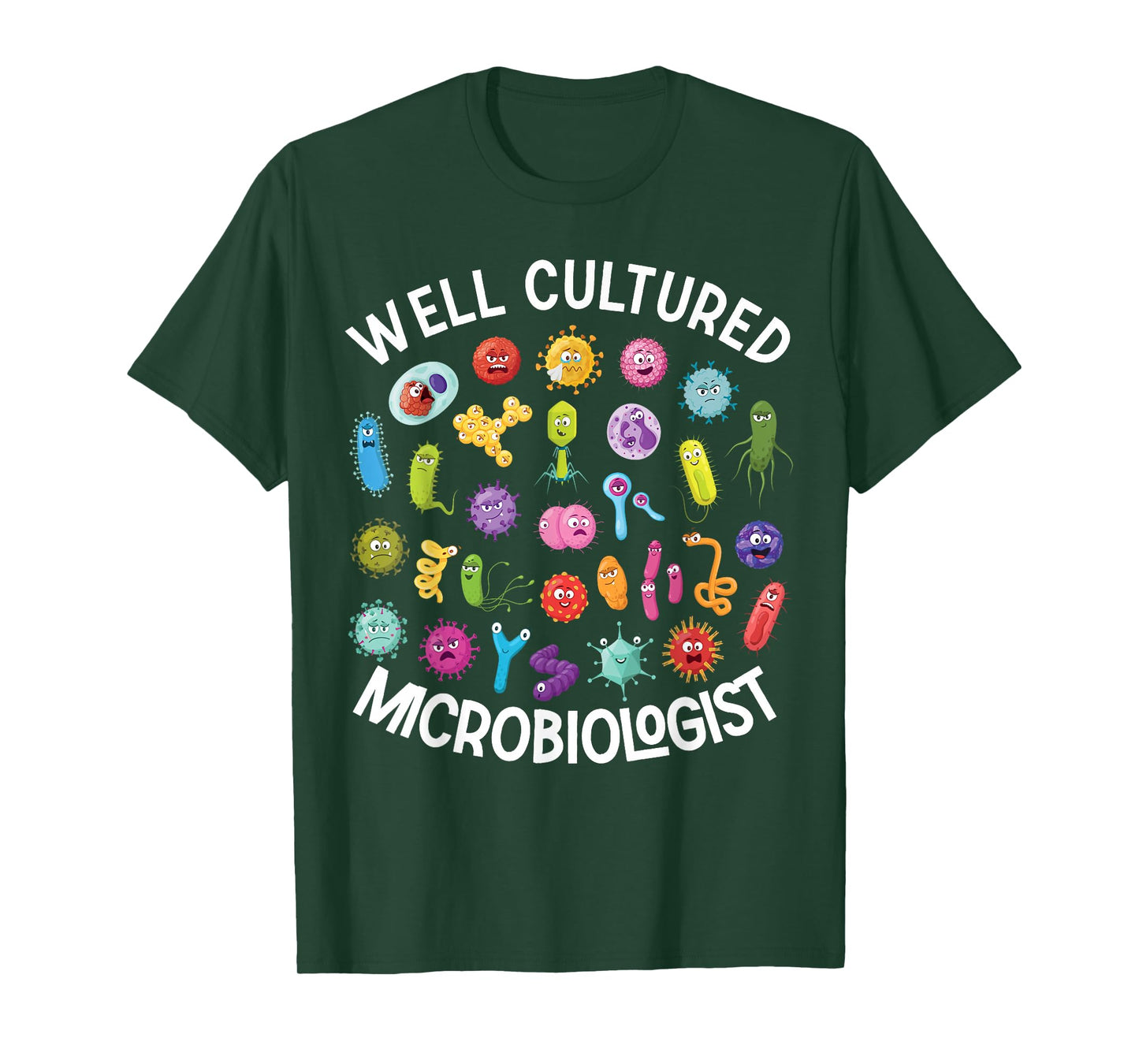 Well Cultured Microbiologist Funny Microbiology T-Shirt