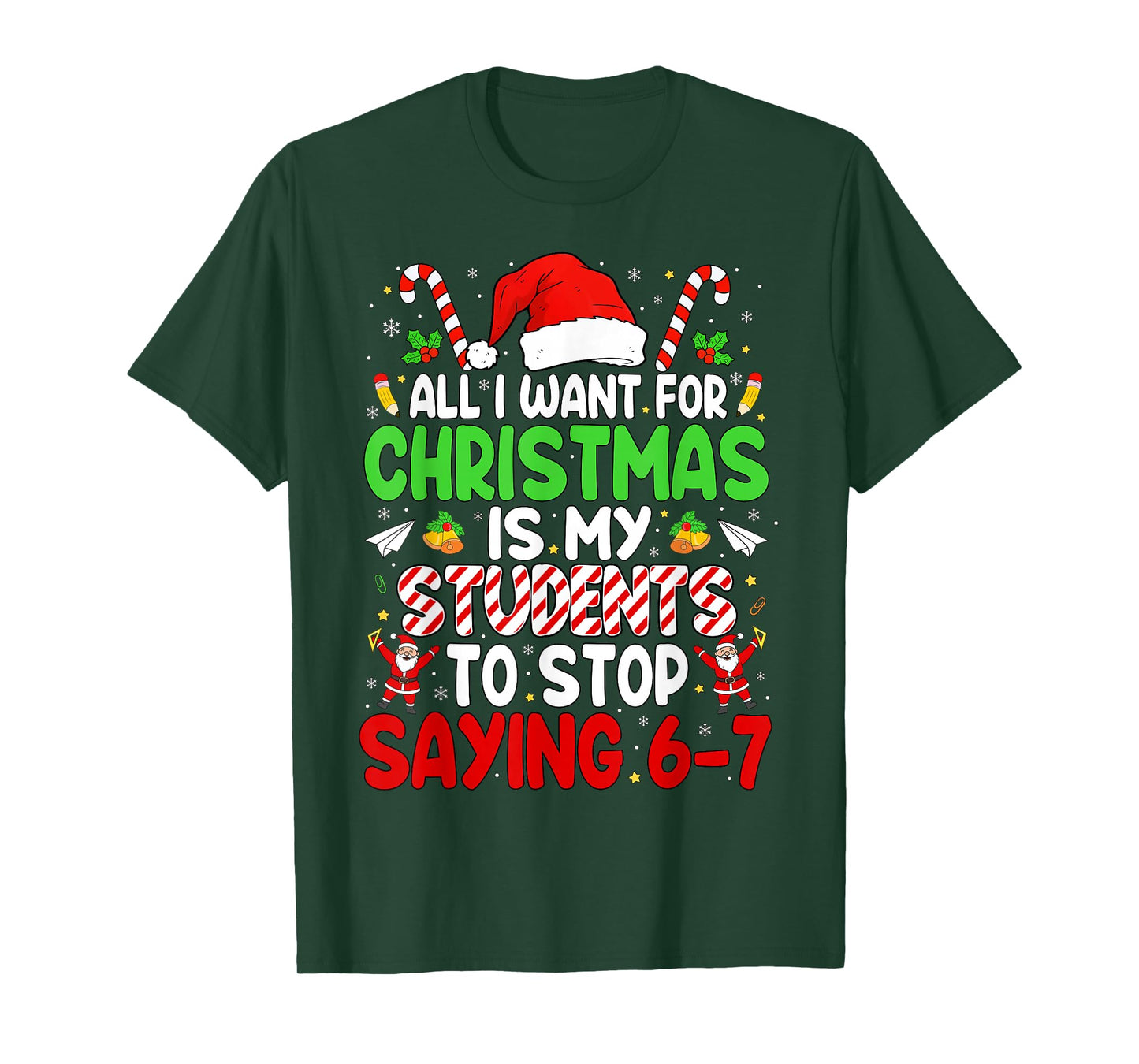 Students Saying 6-7 67 Six Seven Funny Teacher Christmas T-Shirt