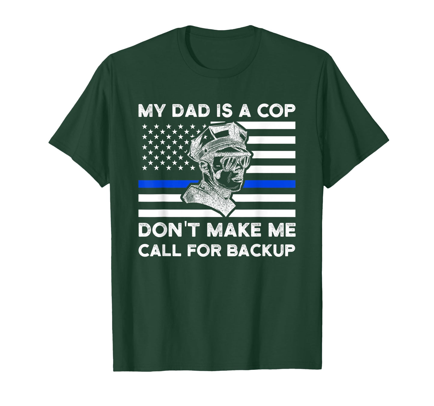 my dad is a coop don't make cop dad American T-Shirt