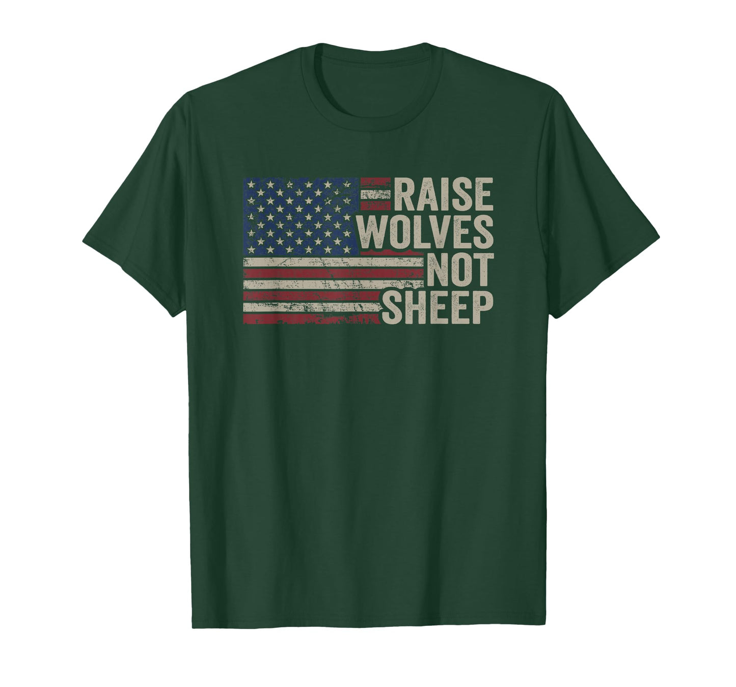 Raise Wolves Not Sheep - American Patriotic Parenting Flag T-Shirt