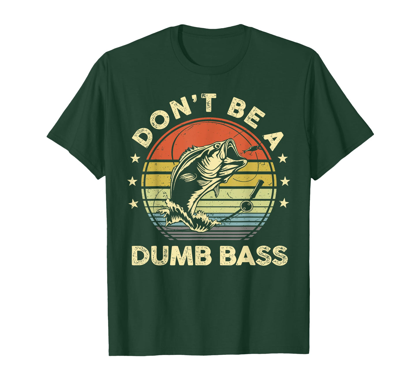 Funny Fishing Dont Be Dumb Bass Fish Dad Graphic T-Shirt