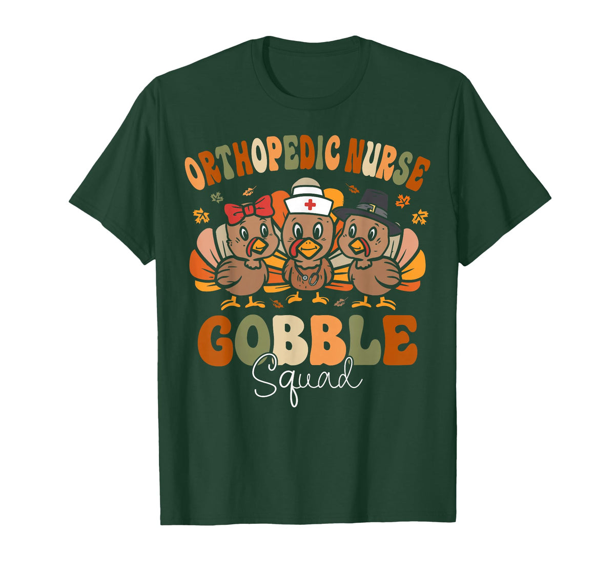 Orthopedic Turkey Gobble Squad Ortho Nurse Thanksgiving T-Shirt
