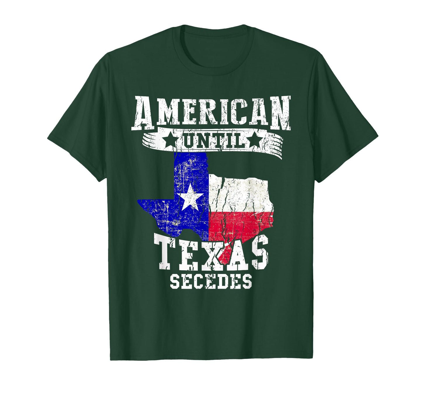 American Until Texas Secedes Texan American Funny Distressed T-Shirt