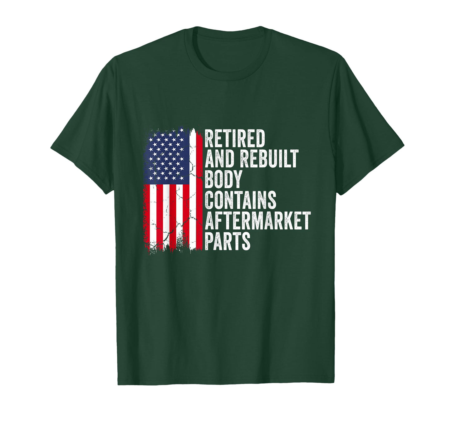 Retired and Rebuilt Body Contains Aftermarket Parts Retired T-Shirt