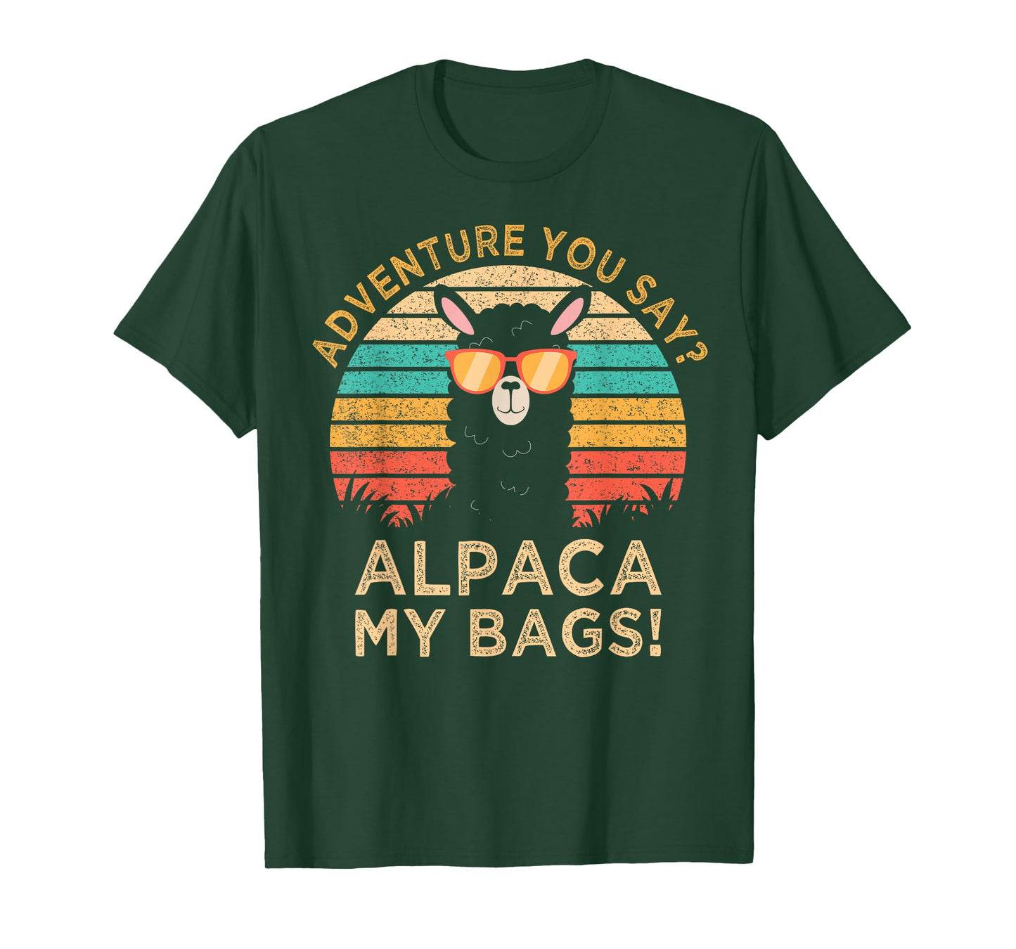 Adventure You Say? Alpaca My Bags Alpaca Wearing Sunglasses T-Shirt