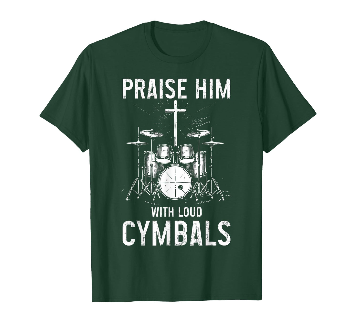 Christian Drummer Praise Him With Loud Cymbals T-Shirt