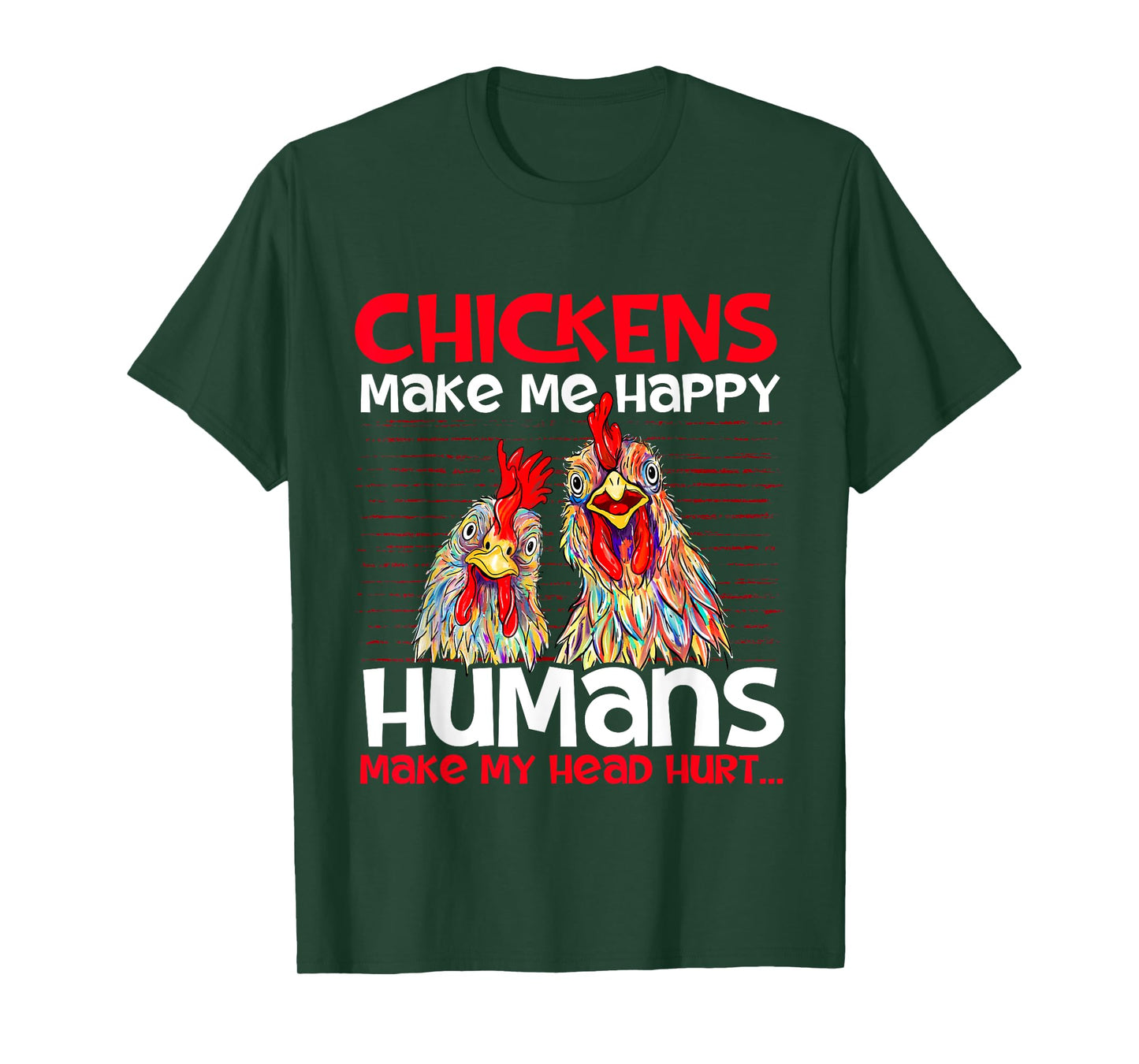 Chickens Make Me Happy - Poultry Owner Chicken Farm T-Shirt