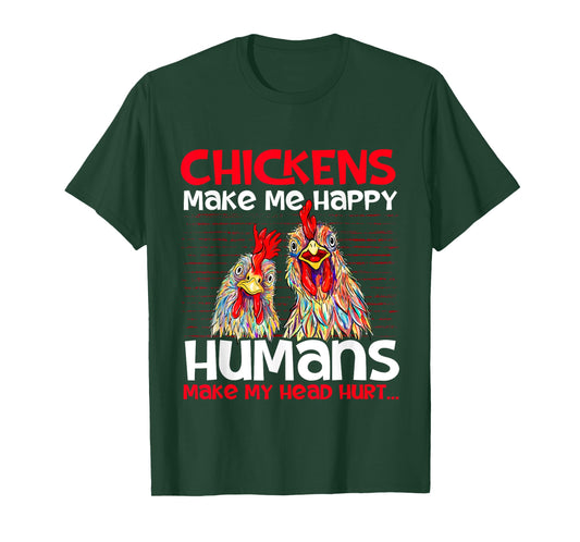 Chickens Make Me Happy - Poultry Owner Chicken Farm T-Shirt