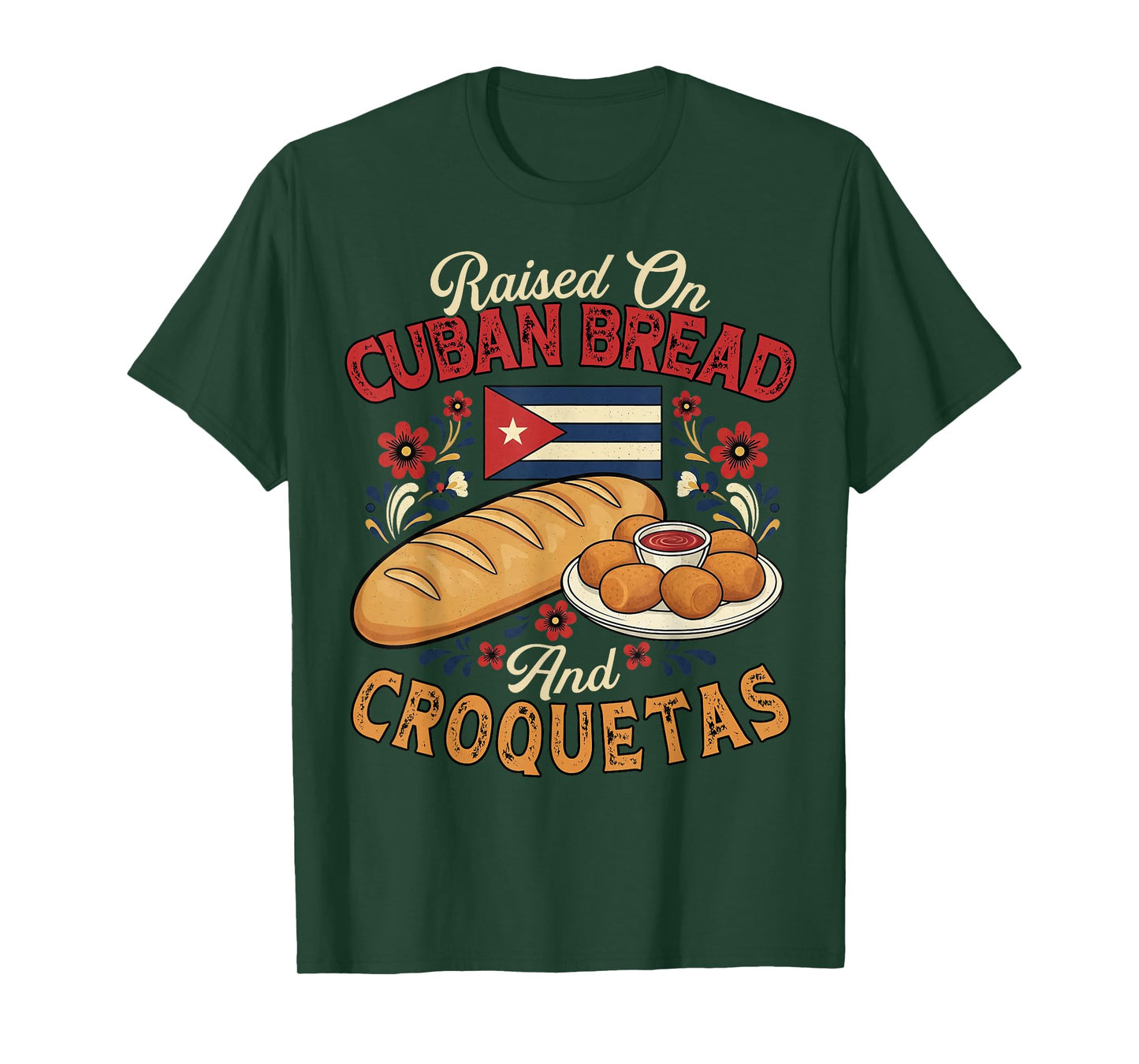 Raised on Cuban Bread and Croquetas Retro Latin Heritage T-Shirt