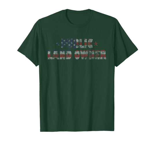 Public Land Owner Patriotic American Flag Distressed T-Shirt T-Shirt