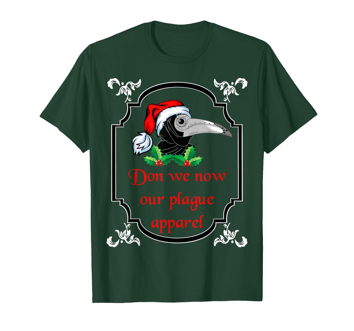 Christmas plague doctor mask don we now our plague apparel T-Shirt