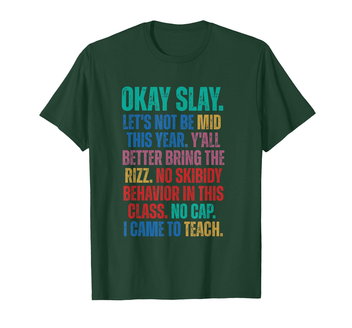 Okey Slay Let's Not to Be Mid Gen A Slang Teacher Sarcastic T-Shirt
