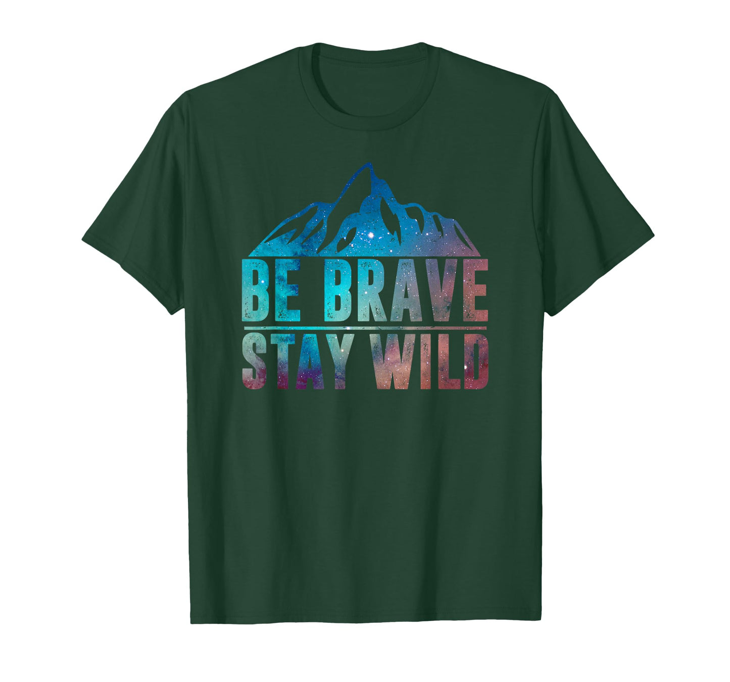 BE BRAVE STAY WILD Hiking Camping Wilderness Nature Lover T-Shirt