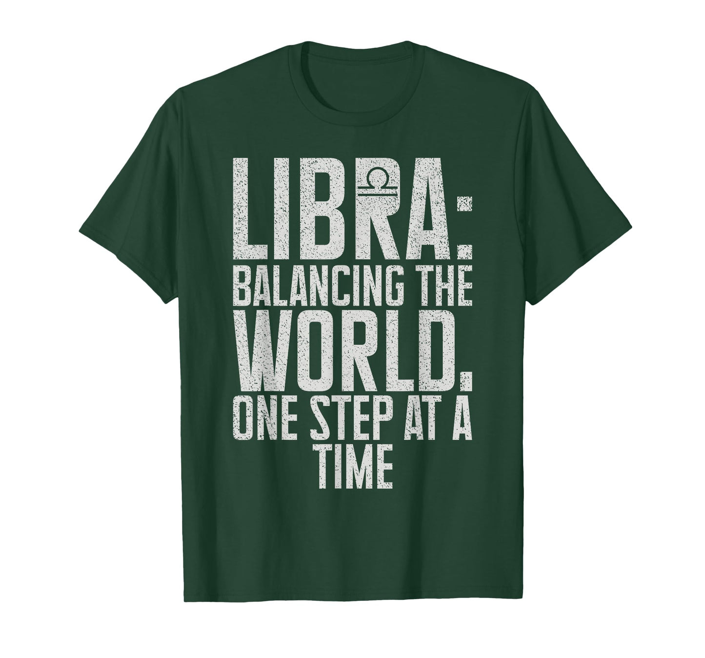 Balancing the World one Step at a Time Libra T-Shirt
