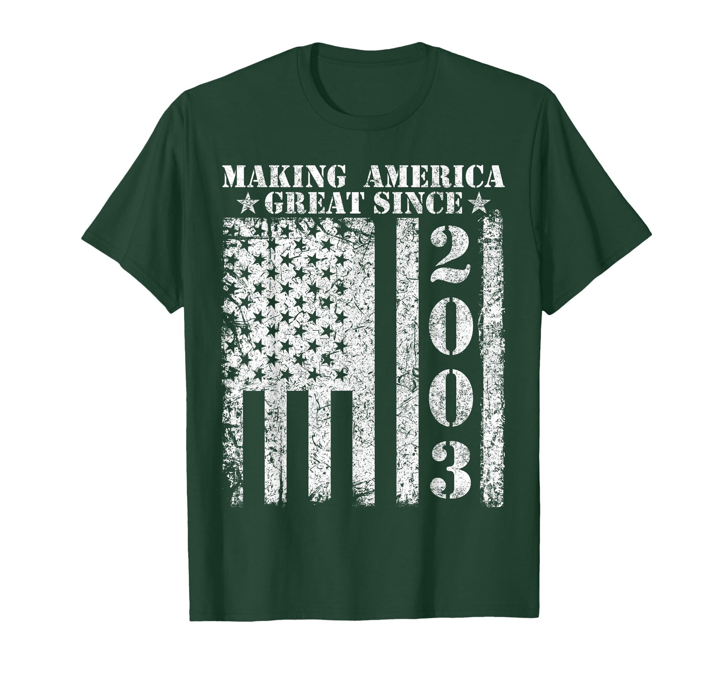 Making America Great Since 2003 Birthday T-Shirt