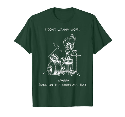 Bang On The Drum All Day T-Shirt T-Shirt