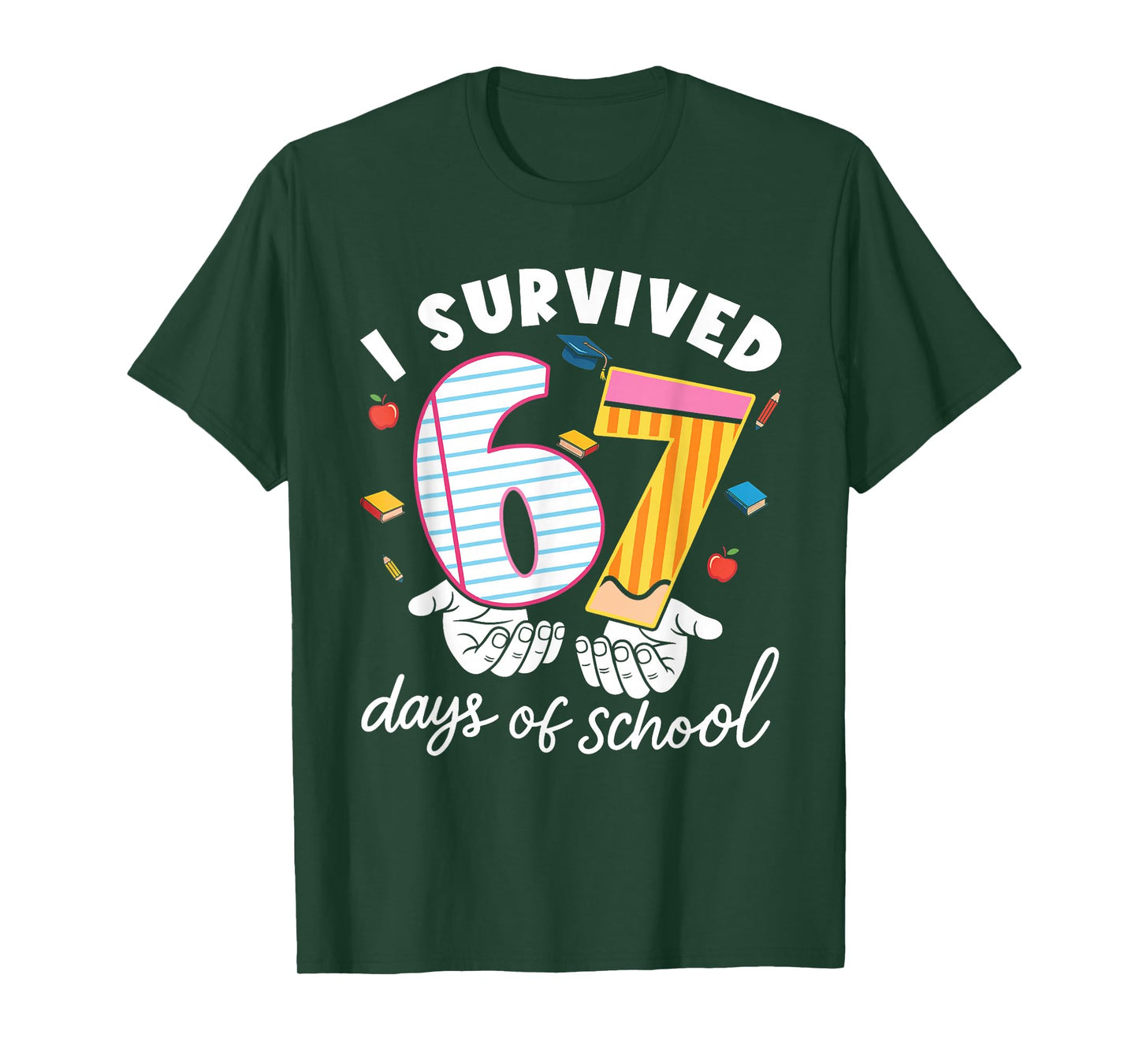 I Survived 67 Days of School Funny Cool Meme Student Teacher T-Shirt