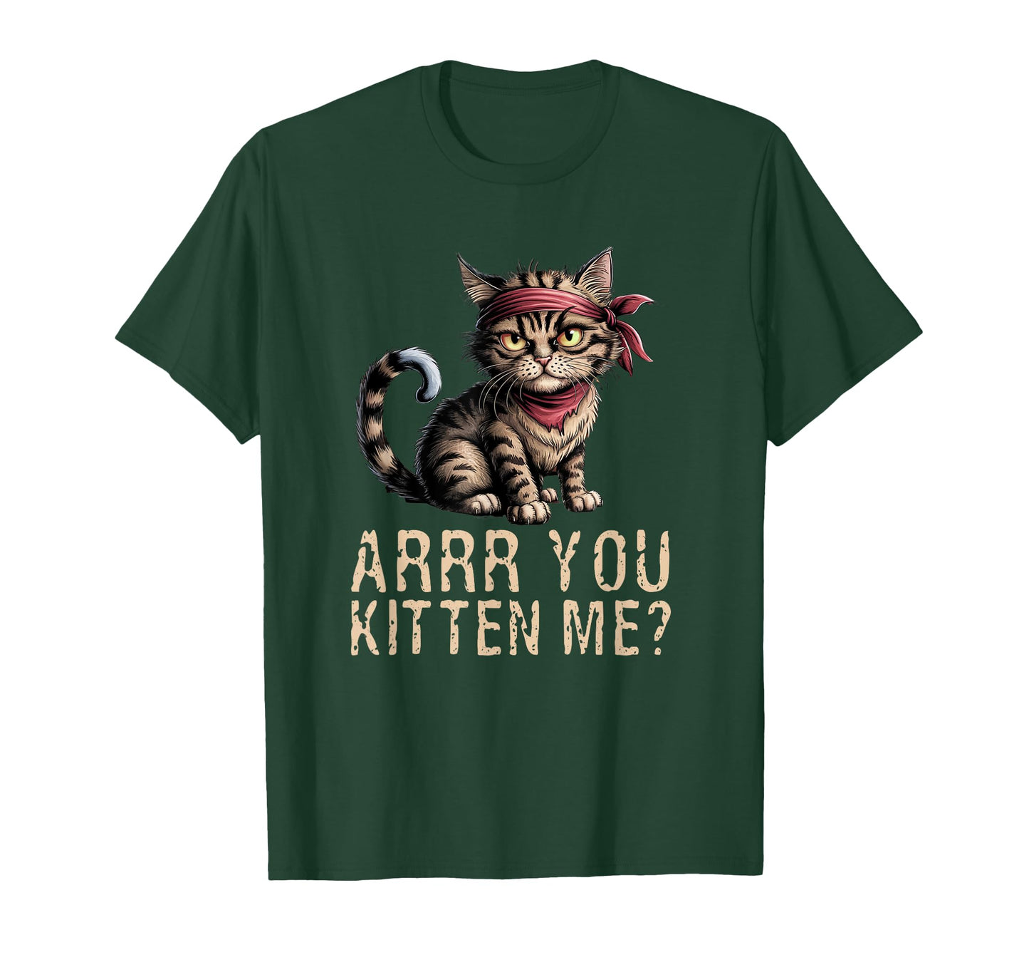 Arrr You Kitten Me? Pirate Ugly Cat Lover T-Shirt