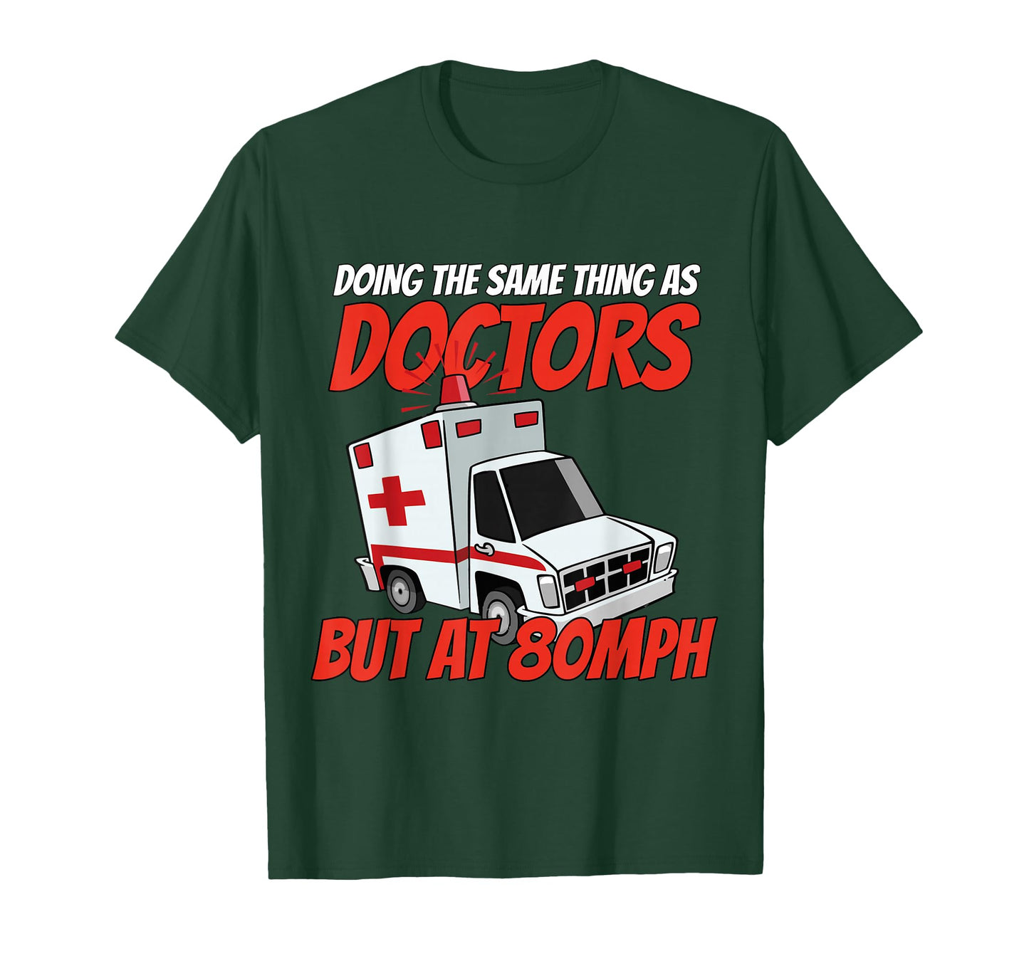 Ambulance doctor paramedics emergency clinic medicine rescue T-Shirt