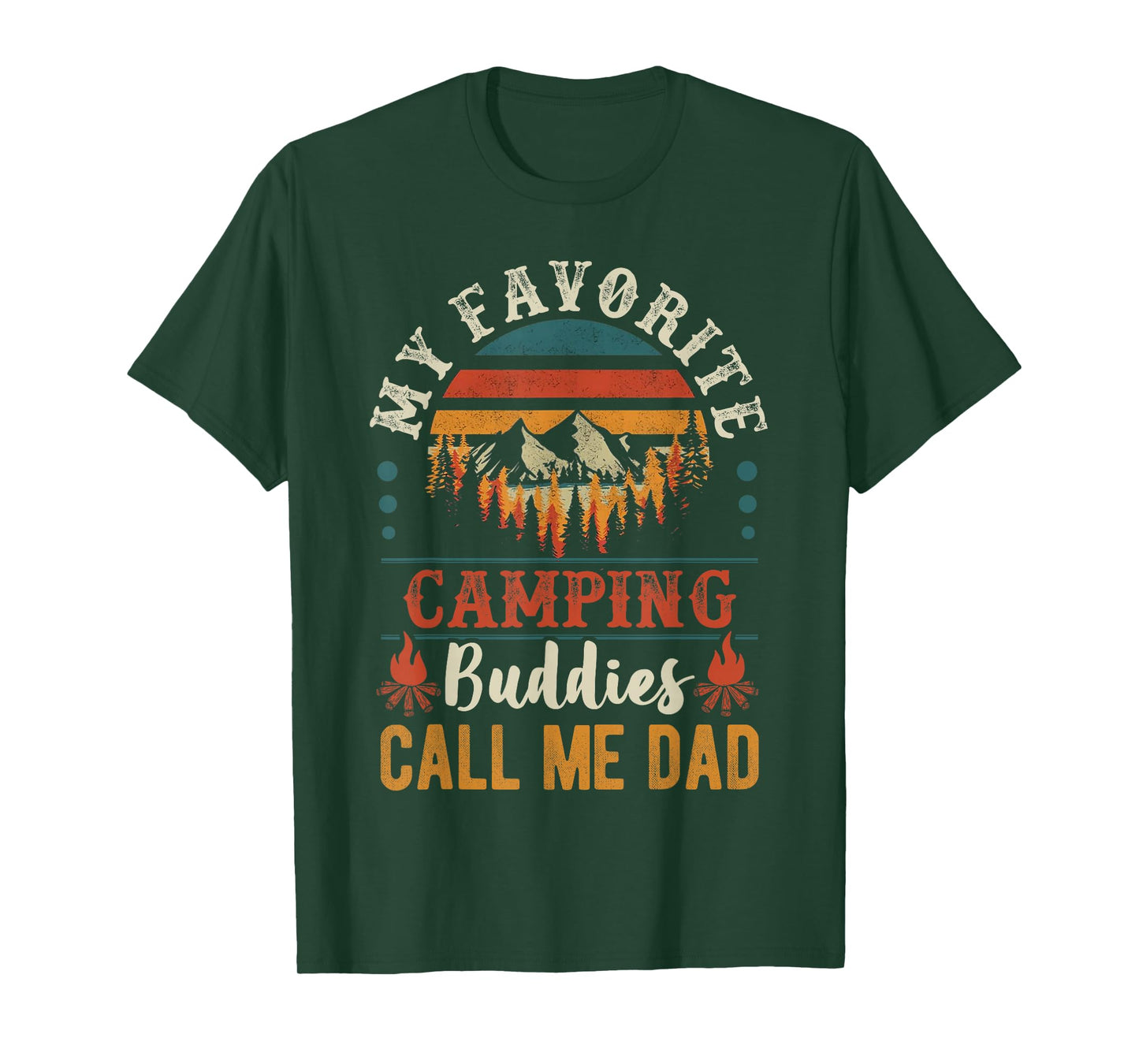 My Favorite Camping Buddies Call Me Dad Funny Father Sayings T-Shirt