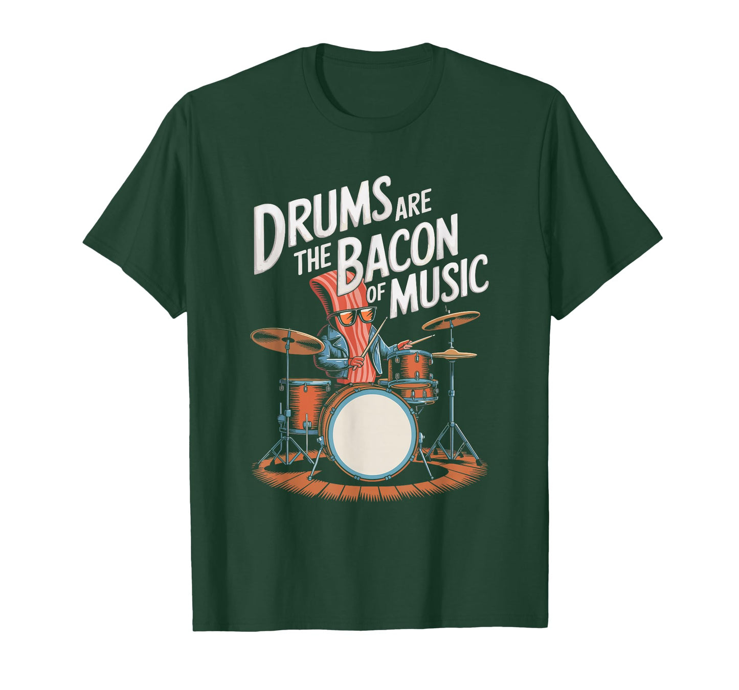 Drums Are The Bacon Of Music, Drumset Drumming Percussionist T-Shirt