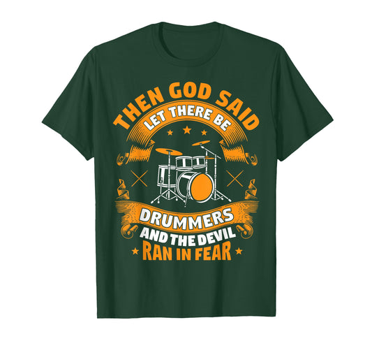 Then God Said Let There Be Drummers Funny Drummers T-Shirt