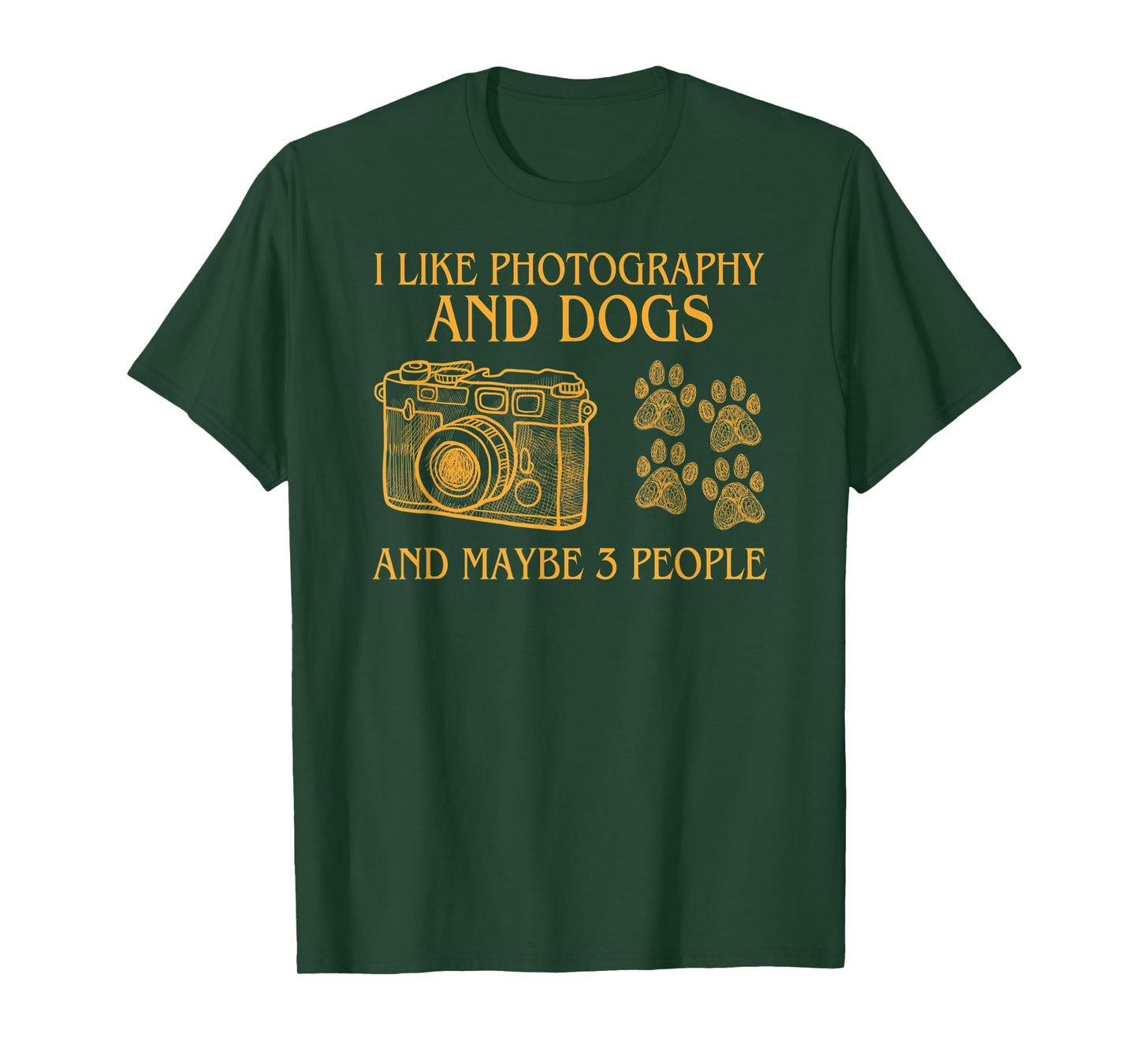 i like photography and dogs and maybe three people T-Shirt
