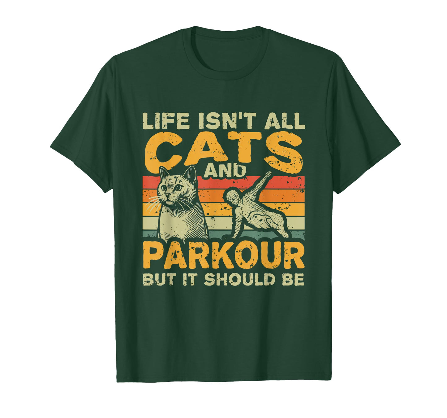 Retro Life Isn't All Cats And Parkour T-Shirt