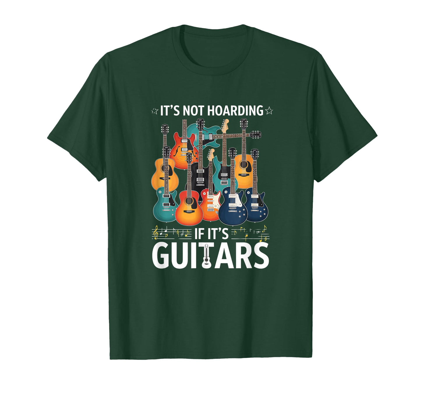 Creative It's Not Hoarding If It's Guitars - for Guitarists T-Shirt