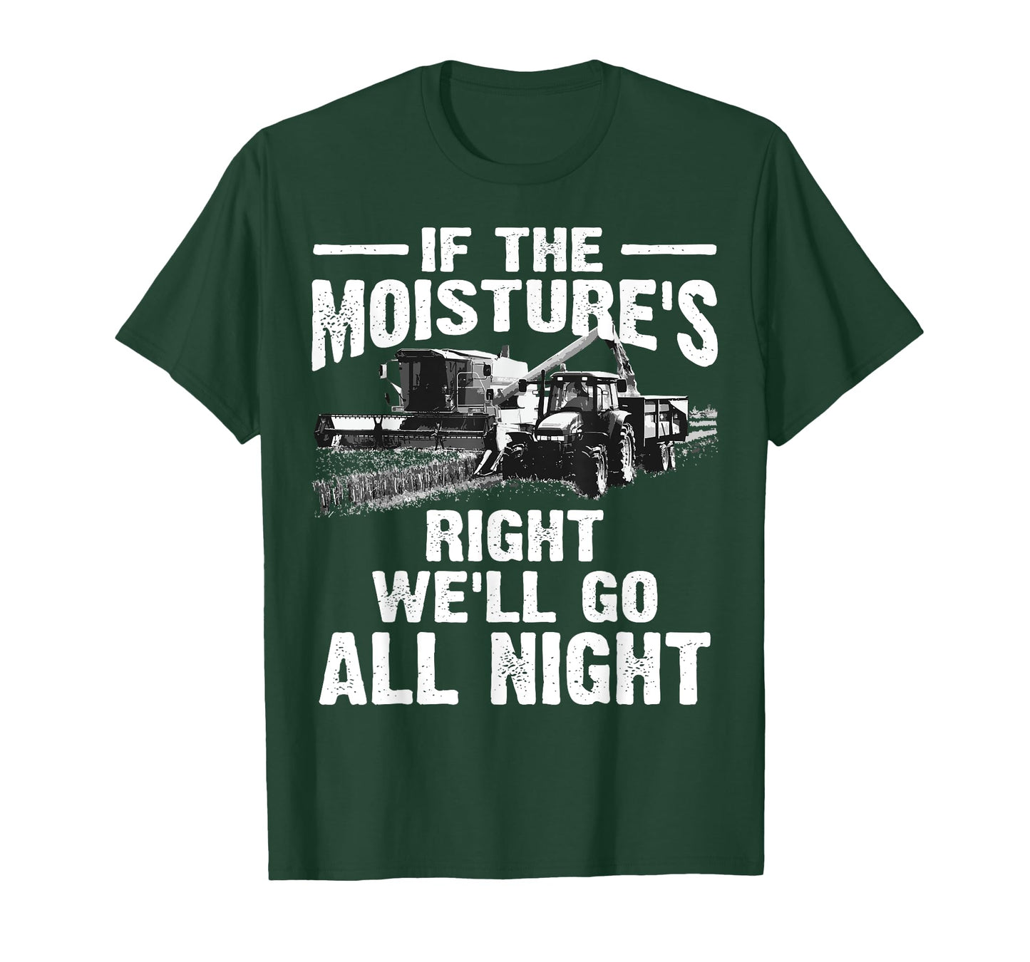 Cool If The Moisture's Right Farmer Gift Funny Farm Men T-Shirt