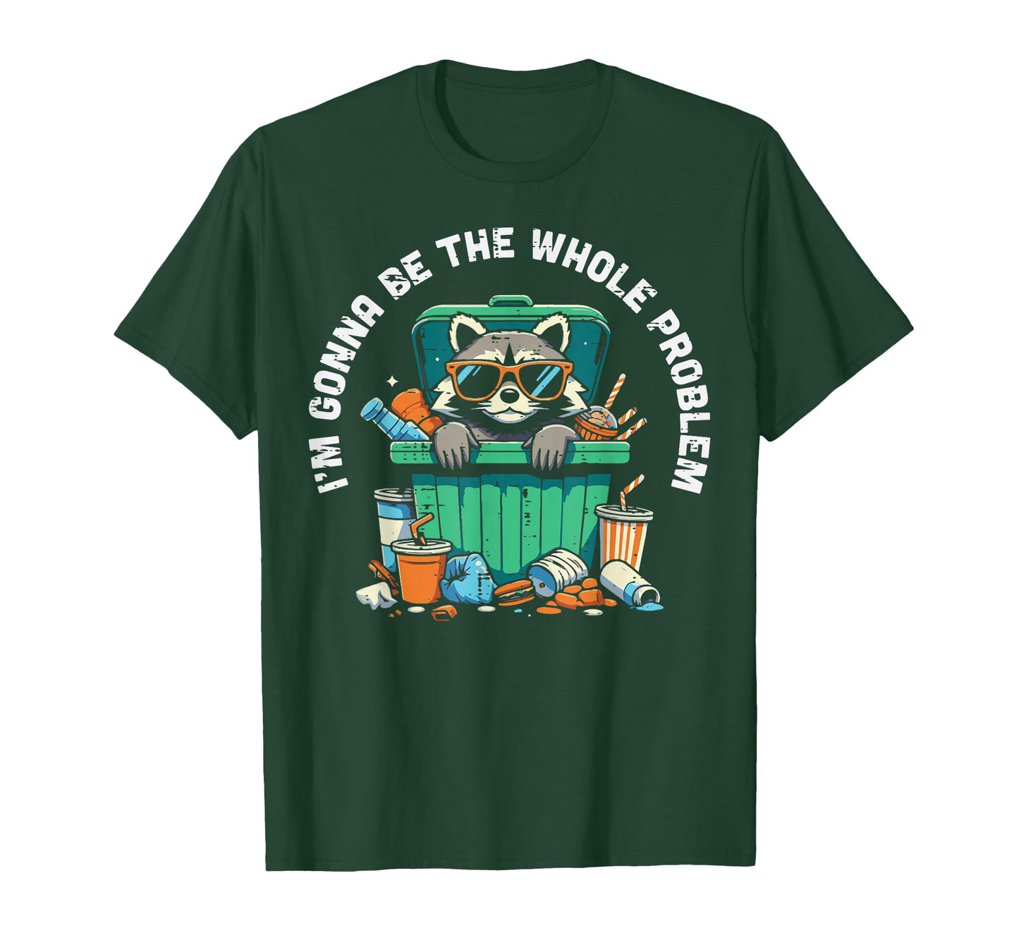 Raccoon Im Gonna Be Problem Funny Street Cat Men Women Kids T-Shirt