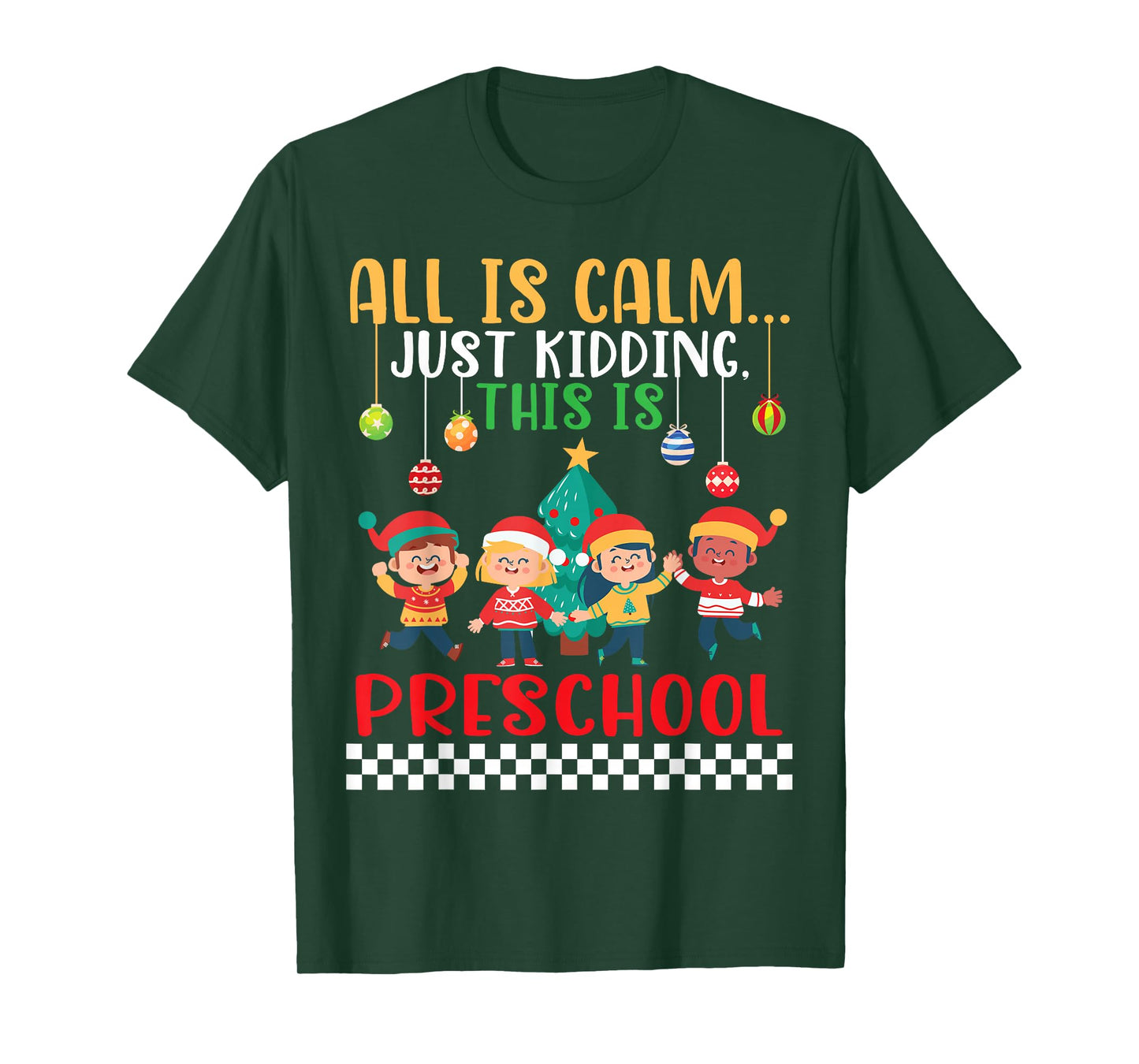 All is Calm Just Kidding This is Preschool Christmas Kids T-Shirt
