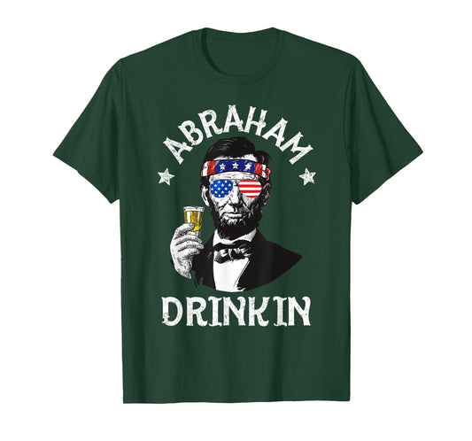 Abraham Drinkin 4th of July Shirt Abe Lincoln Men Women Gift T-Shirt
