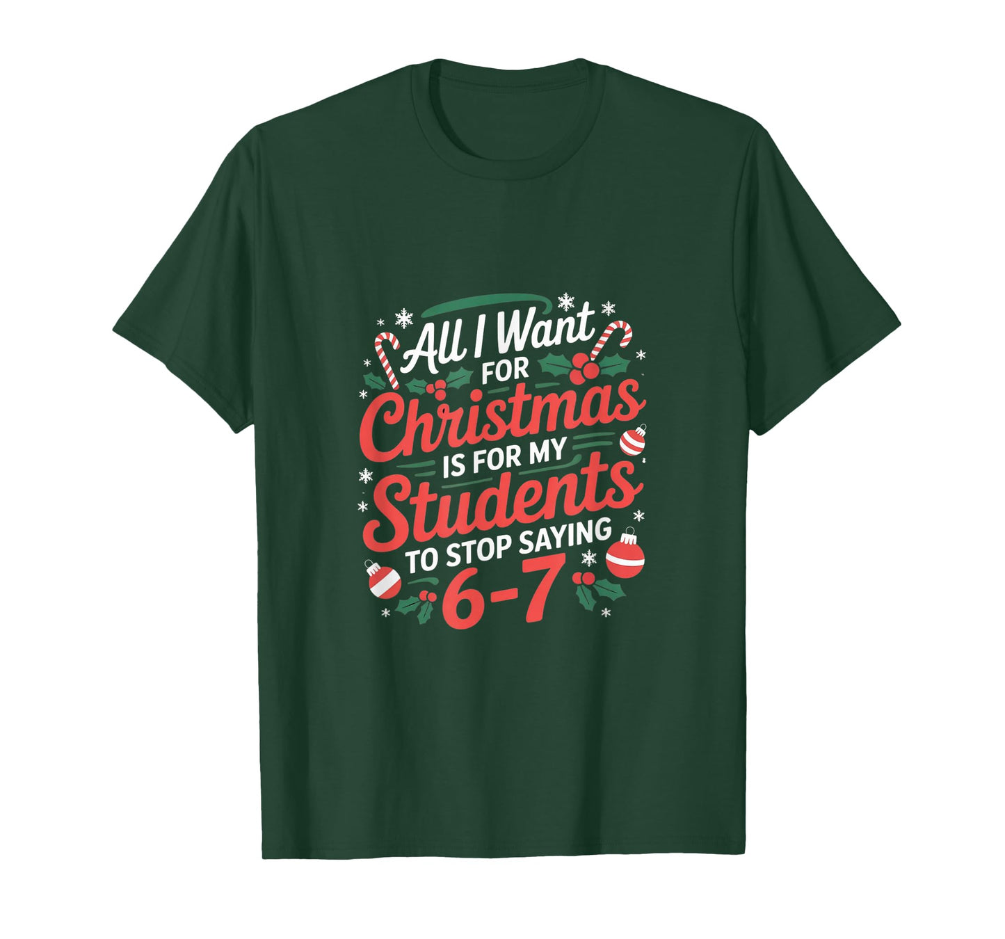 Teacher 6-7 Six Seven I Want My Students to Stop Saying 67 T-Shirt