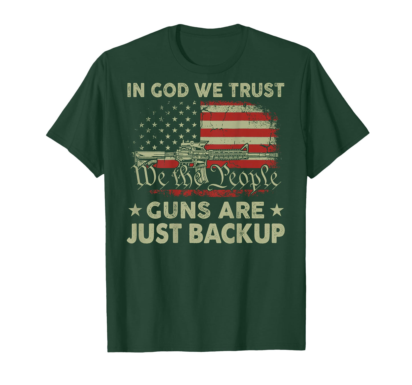 In God We Trust Guns Are Just Backup (on back) T-Shirt