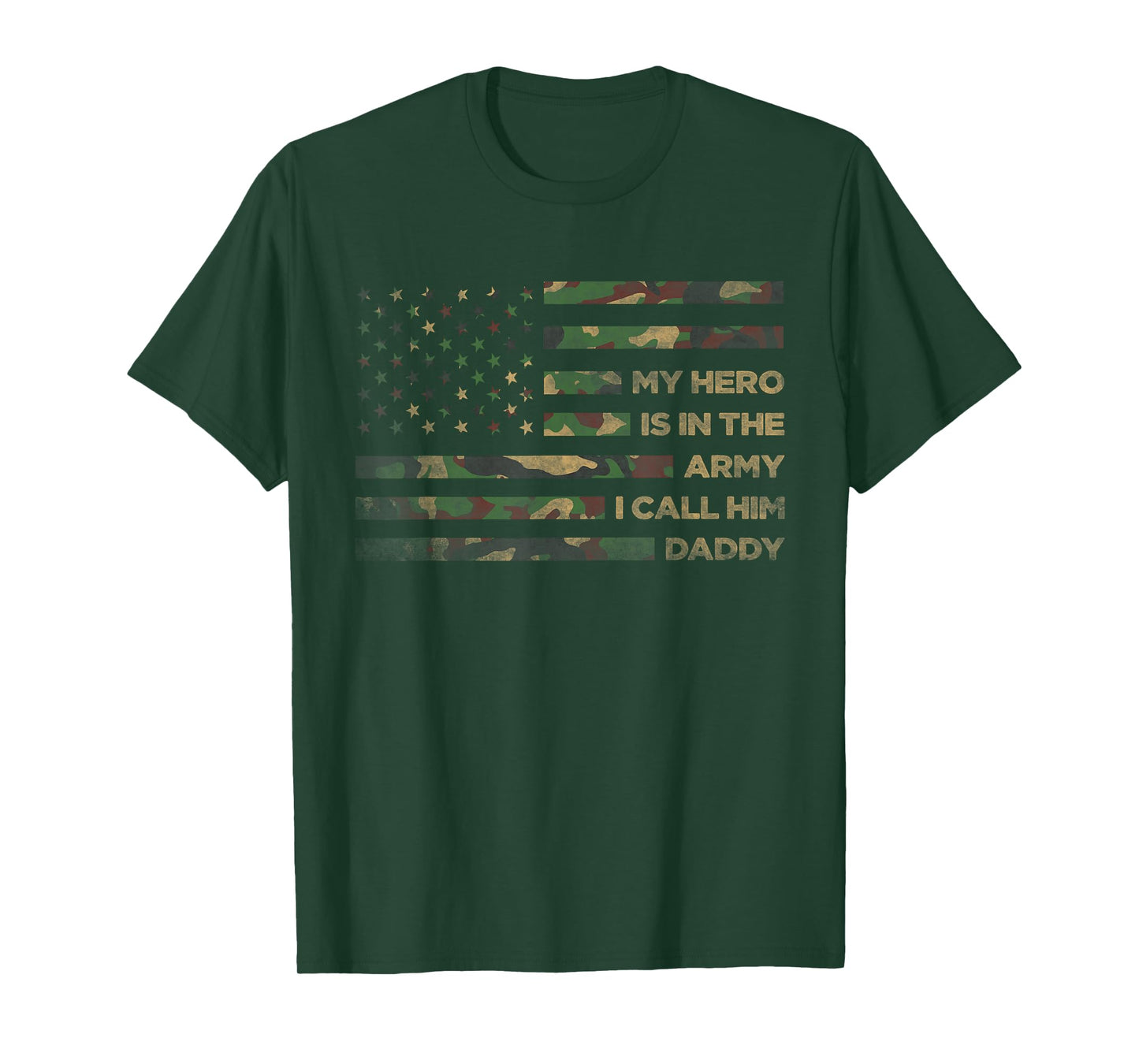 My Hero Is In The Army I Call Him Daddy Funny Camouflage Dad T-Shirt