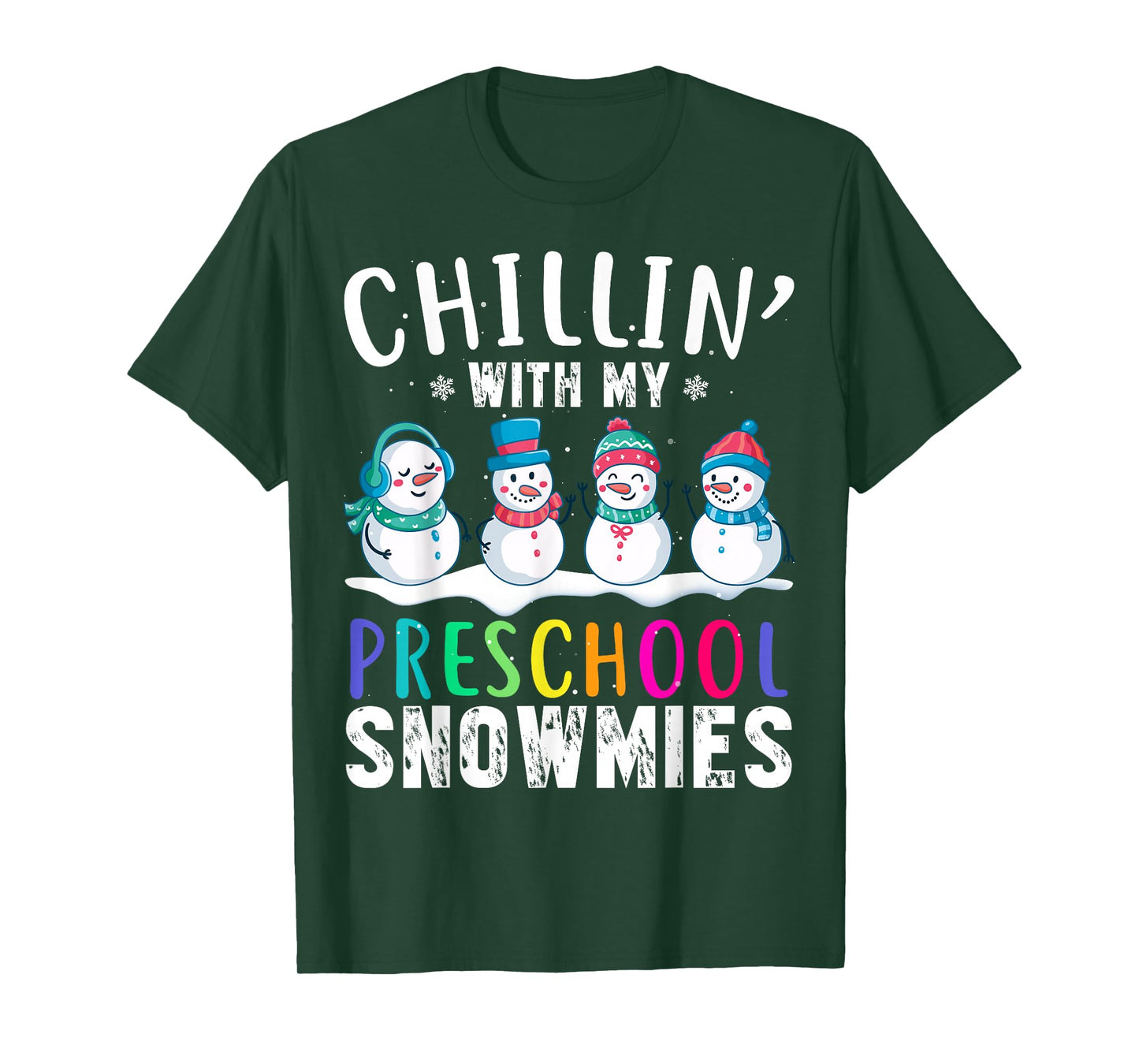 Chillin With My Preschool Snowmies Funny Xmas Snowman T-Shirt