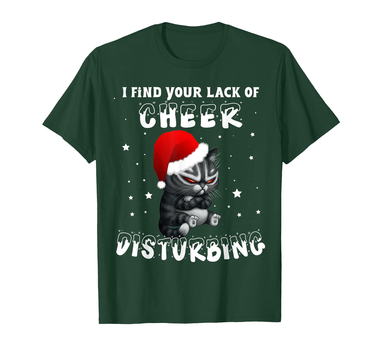 Cat I Find Your Lack Of Cheer Disturbing Christmas Xmas Kids T-Shirt