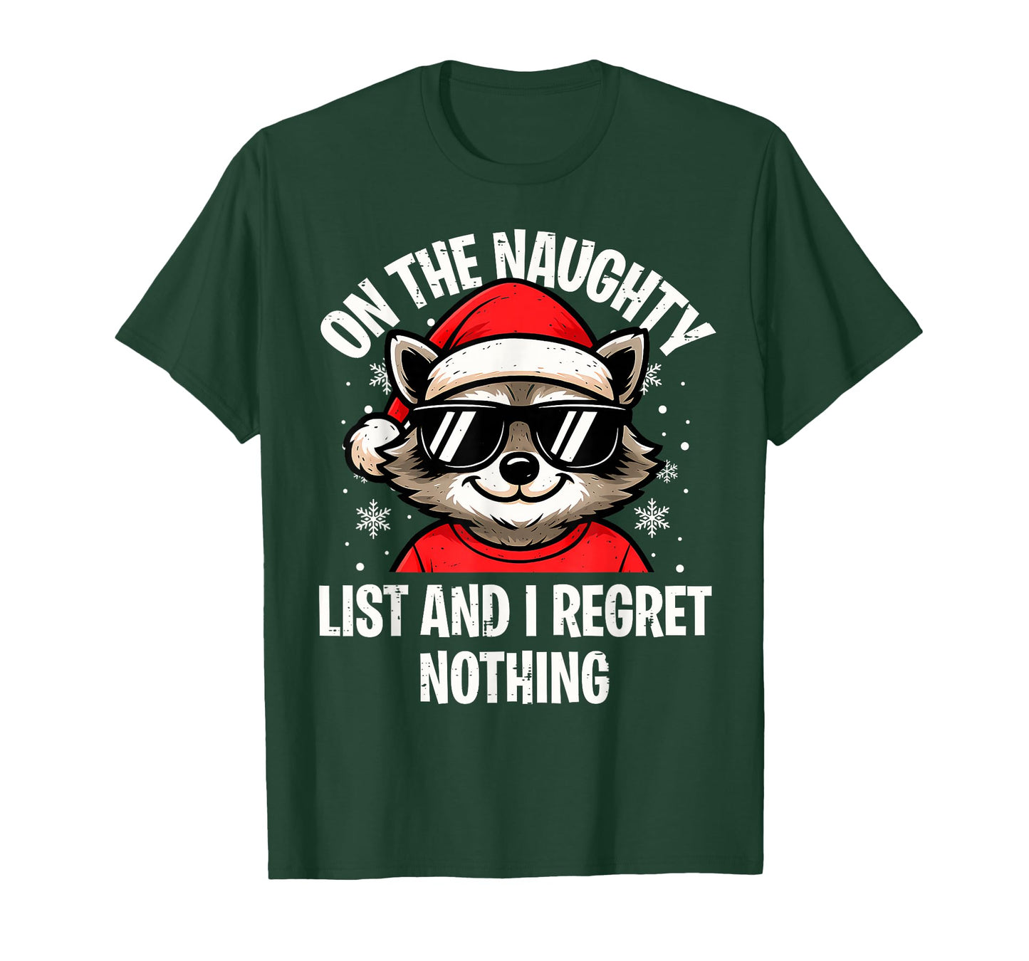 On Naughty List and I Regret Nothing Funny Raccoon Christmas T-Shirt
