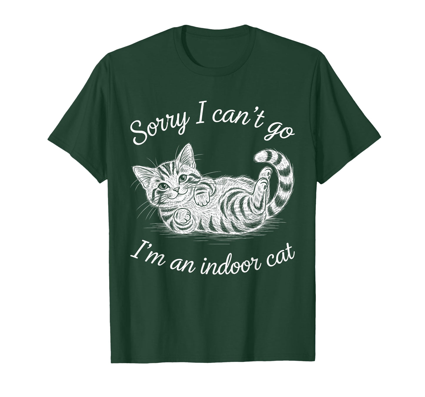 Funny Sorry I Can't Go I'm An Indoor Cat Men Women Pet Owner T-Shirt