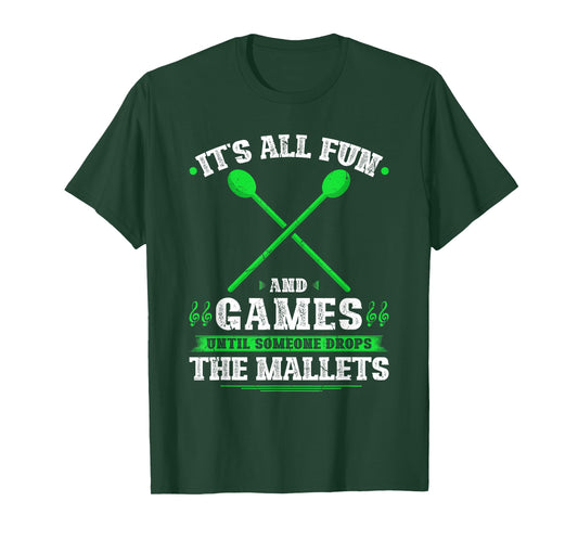 All Fun And Games Front Ensemble Marching Band Mallets Quote T-Shirt