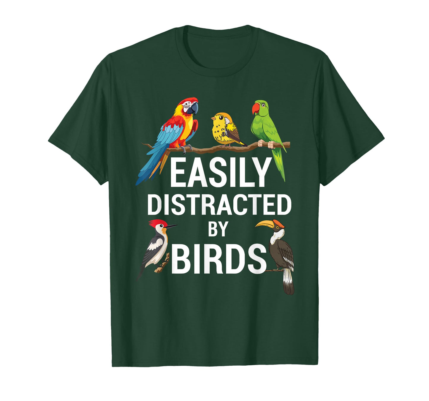 Easily Distracted by Birds Funny Bird Watcher Bird Lover Gag T-Shirt