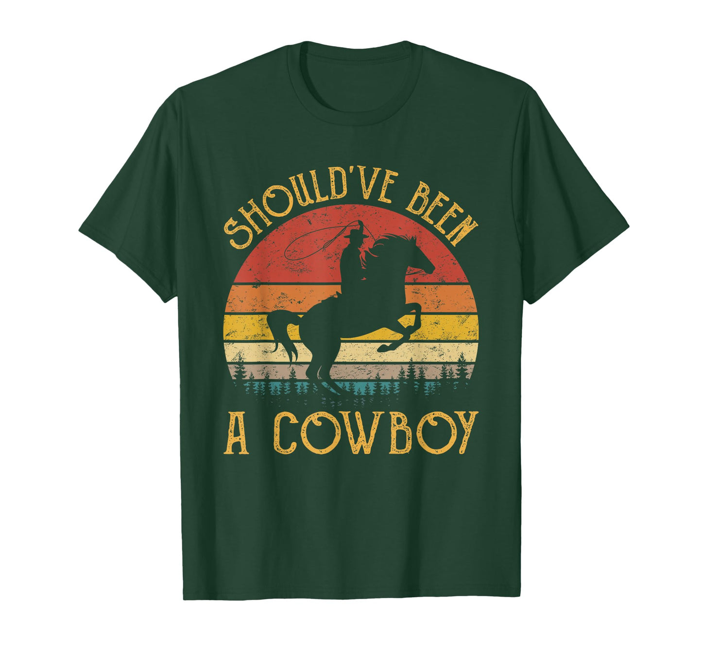 I Should Have Been A Cowboy T-Shirt
